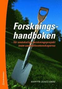 bokomslag Forskningshandboken : för småskaliga forskningsprojekt inom samhällsvetenskaperna