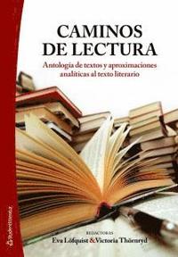 bokomslag Caminos de lectura : antologia de textos y aproximaciones analiticas al texto literario