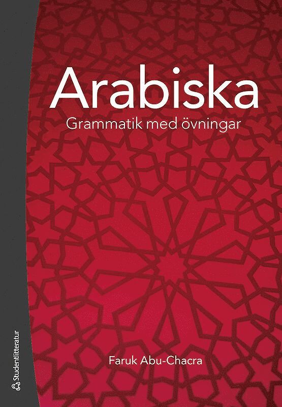Faruk Abu-Chacra - Arabiska : grammatik med övningar, Inbunden