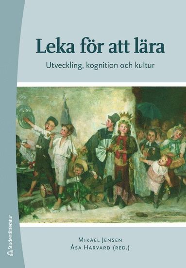 bokomslag Leka för att lära : utveckling, kognition och kultur