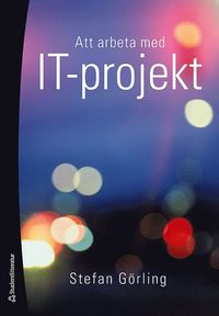 bokomslag Att arbeta med IT-projekt