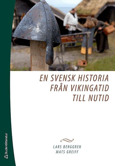 Lars Berggren, Mats Greiff - En svensk historia från vikingatid till nutid, Häftad
