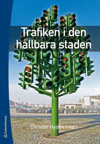 bokomslag Trafiken i den hållbara staden