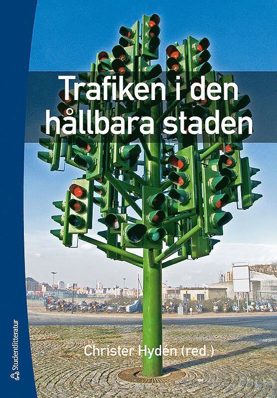 Trafiken i den hållbara staden, Häftad