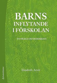 bokomslag Barns inflytande i förskolan : en fråga om demokrati