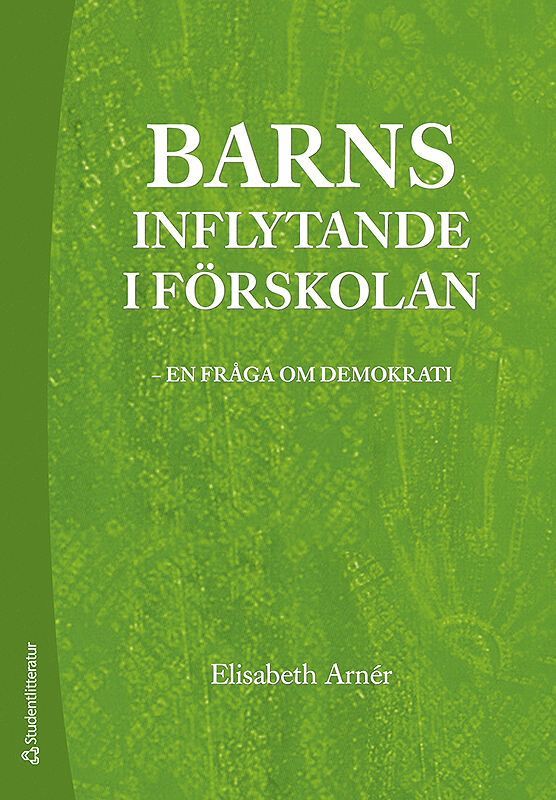 Barns inflytande i förskolan : en fråga om demokrati 1