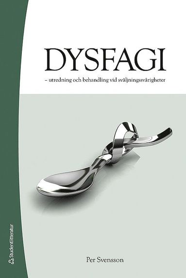 bokomslag Dysfagi : utredning och behandling vid sväljningssvårigheter