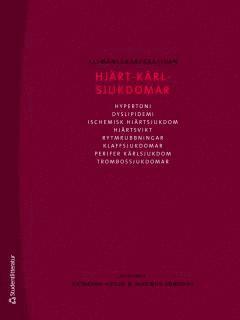 Katarina Hedin, Magnus Löndahl, Björn Agvall, Per Katzman, Michael Maspers, Vibeke Schou, Anna Segernäs Kvitting, Anders Själander, Peter J Svensson, Peter J. Svensson, Håkan Walfridsson - Hjärt-kärlsjukdomar, Häftad
