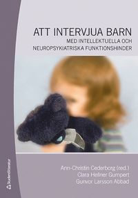 bokomslag Att intervjua barn : med intellektuella och neuropsykiatriska funktionshinder