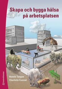 bokomslag Skapa och bygga hälsa på arbetsplatsen