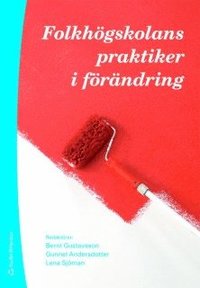 bokomslag Folkhögskolans praktiker i förändring