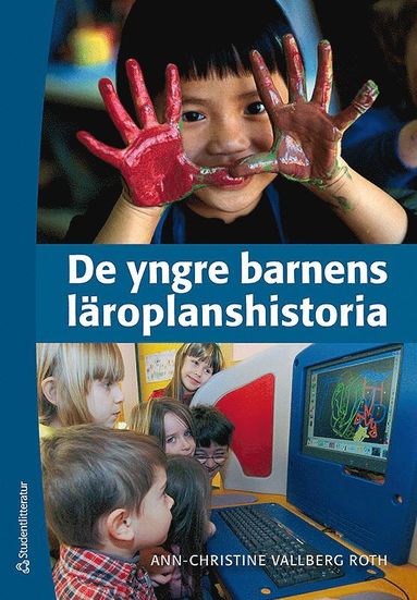 bokomslag De yngre barnens läroplanshistoria