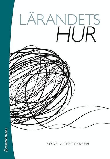Roar C. Pettersen - Lärandets hur, Häftad