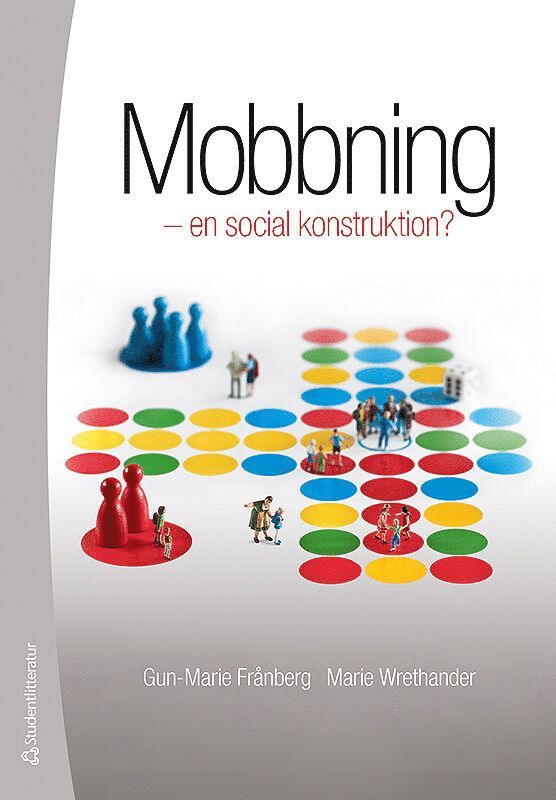 Gun-Marie Frånberg, Marie Wrethander - Mobbning : en social konstruktion?, Häftad