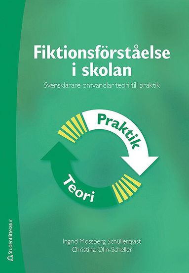 bokomslag Fiktionsförståelse i skolan : svensklärare omvandlar teori till praktik