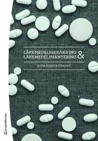 bokomslag Läkemedelsberäkning och läkemedelshantering