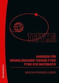 bokomslag TEFYMA : handbok för grundläggande teknisk fysik, fysik och matematik