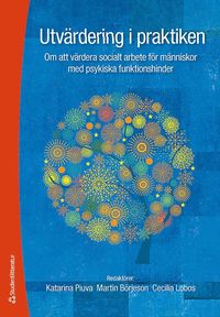 bokomslag Utvärdering i praktiken : om att värdera socialt arbete för männsikor med psykiska funktionshinder