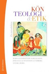 bokomslag Kön, teologi & etik : en introduktion