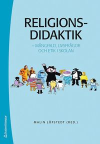 bokomslag Religionsdidaktik : mångfald, livsfrågor och etik i skolan