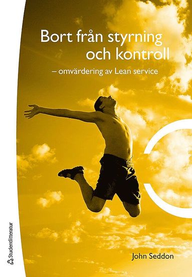 bokomslag Bort från styrning och kontroll : omvärdering av Lean service