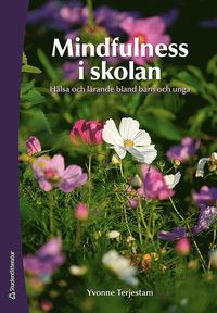 bokomslag Mindfulness i skolan : hälsa och lärande bland barn och unga