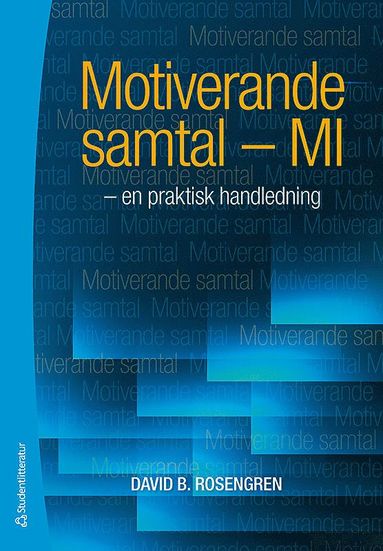 bokomslag Motiverande samtal - MI : en praktisk handledning