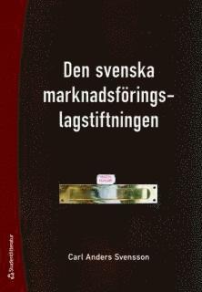 Carl Anders Svensson - Den svenska marknadsföringslagstiftningen, Häftad