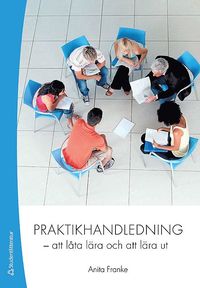bokomslag Praktikhandledning : att låta lära och att lära ut