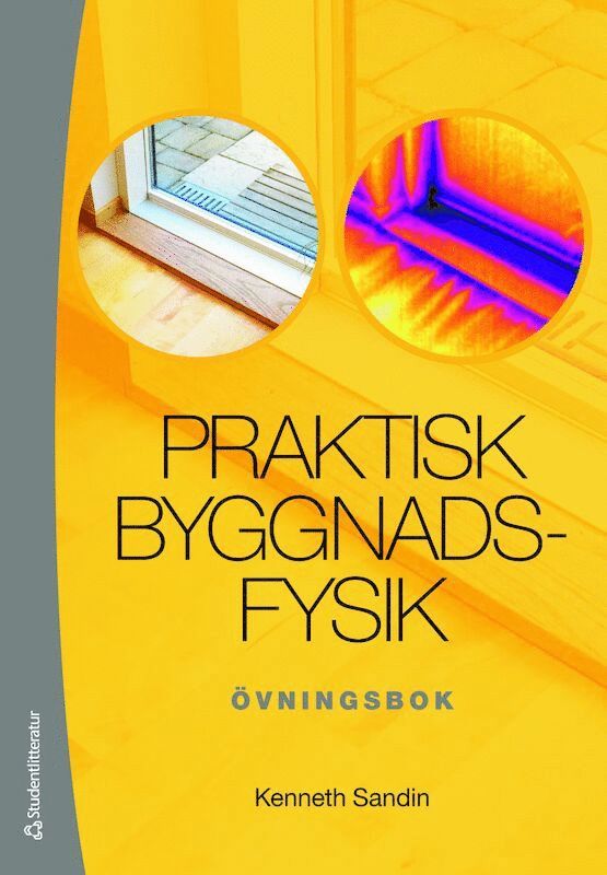 Praktisk byggnadsfysik : övningsbok 1