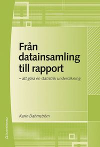 bokomslag Från datainsamling till rapport : att göra en statistisk undersökning