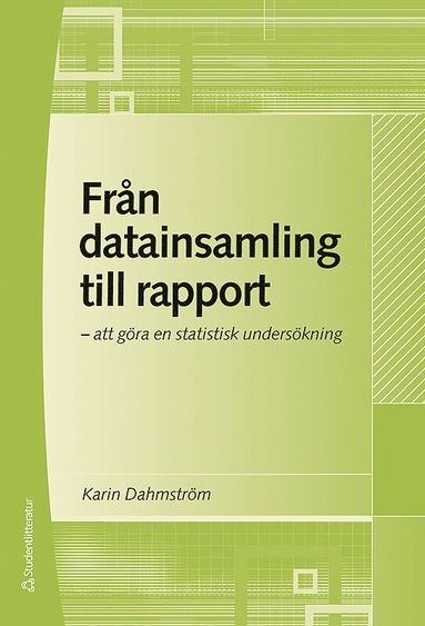 bokomslag Från datainsamling till rapport : att göra en statistisk undersökning