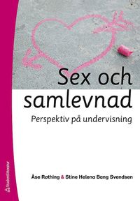 bokomslag Sex och samlevnad : perspektiv på undervisning