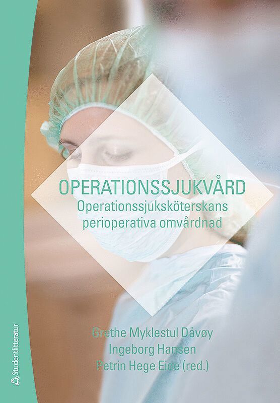 Operationssjukvård : operationssjuksköterskans perioperativa omvårdnad 1