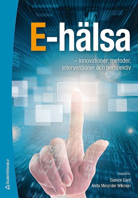 E-hälsa - - innovationer, metoder, interventioner och perspektiv 1