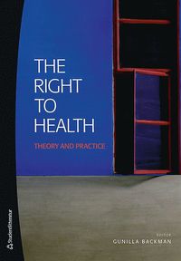 bokomslag The right to health : theory and practice