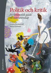 bokomslag Politik och kritik - En feministisk guide till statsvetenskap