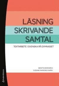 bokomslag Läsning, skrivande, samtal : textarbete i svenska på gymnasiet