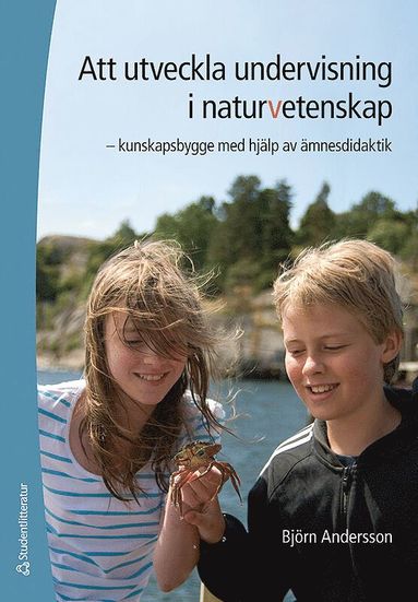 bokomslag Att utveckla undervisning i naturvetenskap : kunskapsbygge med hjälp av ämnesdidaktik