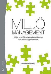 bokomslag Miljömanagement : miljö- och hållbarhetsarbete i företag och andra organisationer