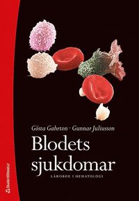 bokomslag Blodets sjukdomar : lärobok i hematologi