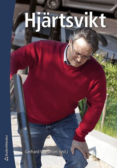 Gerhard Wikström, Olov Duvernoy, Inger Hagerman, Per Lindqvist, Lars Lund, Agneta Månsson Broberg, Hans Persson, Marcus Ståhlberg - Hjärtsvikt - Fysiologi, diagnostik, behandling och omvårdnad, Häftad