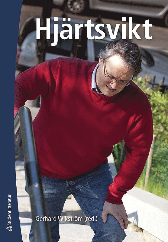 Gerhard Wikström, Olov Duvernoy, Inger Hagerman, Per Lindqvist, Lars Lund, Agneta Månsson Broberg, Hans Persson, Marcus Ståhlberg - Hjärtsvikt - Fysiologi, diagnostik, behandling och omvårdnad, Häftad
