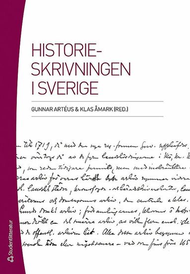 Ragnar Björk, Bo Lindberg, Birgitta Odén, Rolf Torstendahl, Eva Österberg - Historieskrivningen i Sverige, Häftad