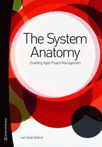 bokomslag The system anatomy : enabling agile project management