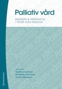 bokomslag Palliativ vård : begrepp & perspektiv i teori och praktik