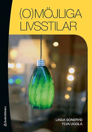 Linda Soneryd, Ylva Uggla - (O)möjliga livsstilar, Häftad