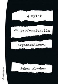 bokomslag 4 myter om professionella organisationer