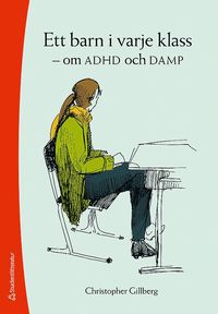 bokomslag Ett barn i varje klass : om ADHD och DAMP