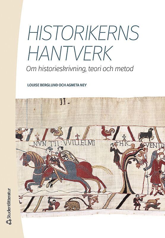 Historikerns hantverk - Om historieskrivning, teori och metod 1